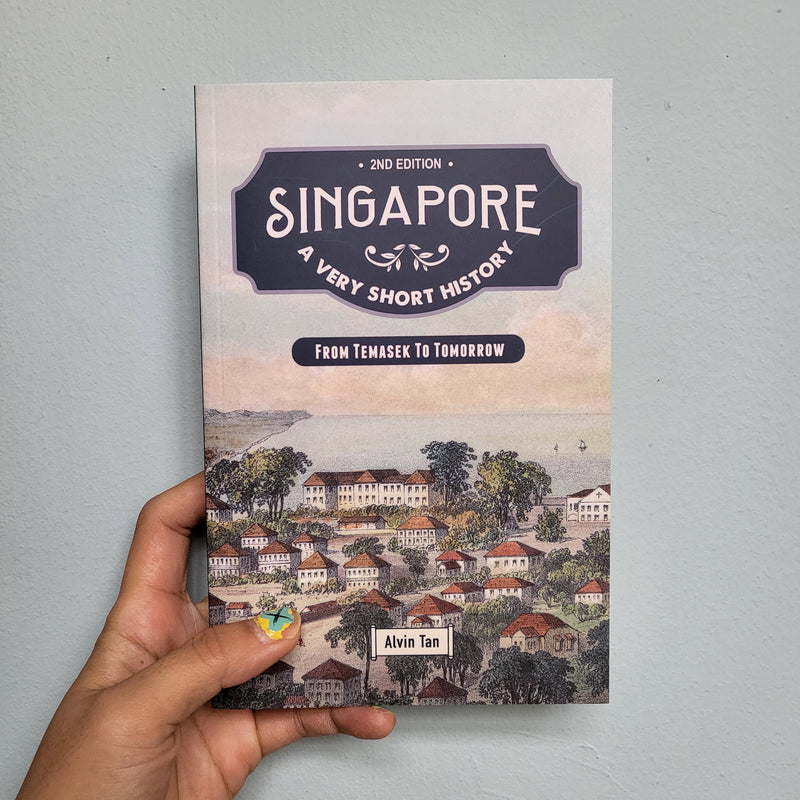 Singapore: A Very Short History (2nd Edition)