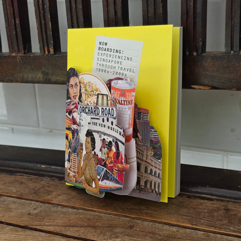Now Boarding: Experiencing Singapore Through Travel, 1800s 2000s