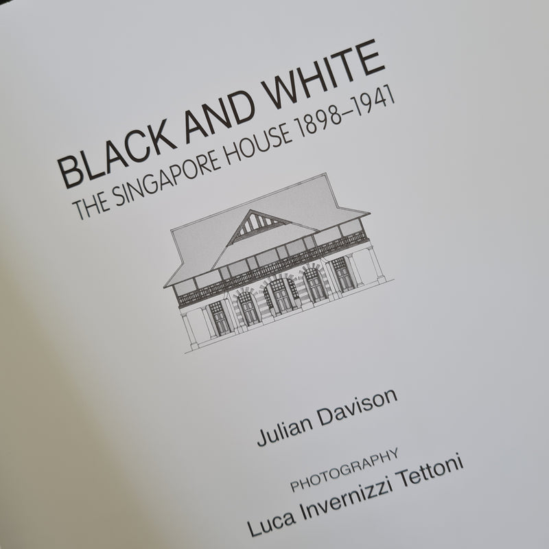 Black and White: The Singapore House 1898-1941
